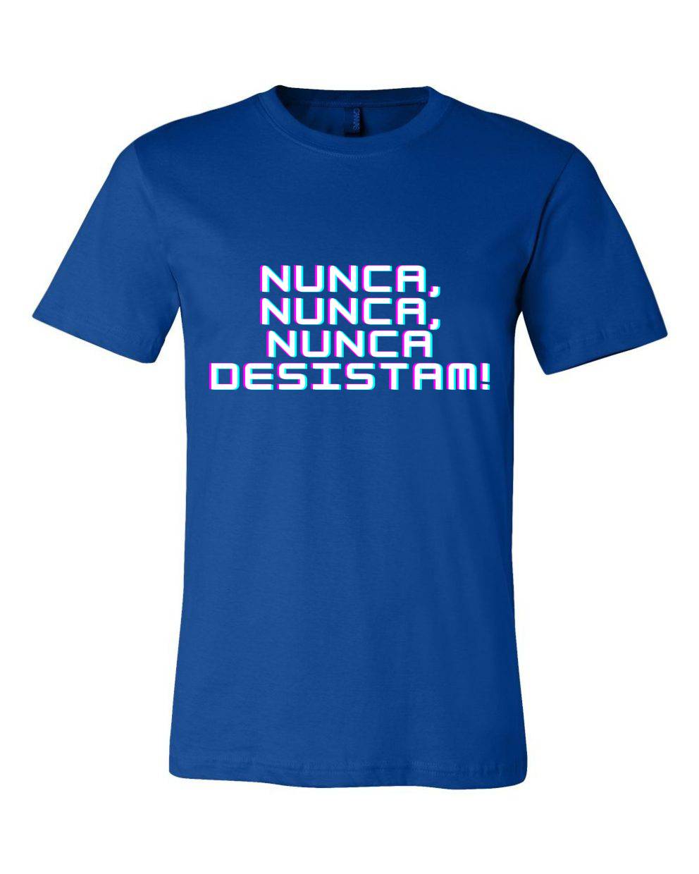 T-shirt para homem Nunca, Nunca, Nunca Desistam