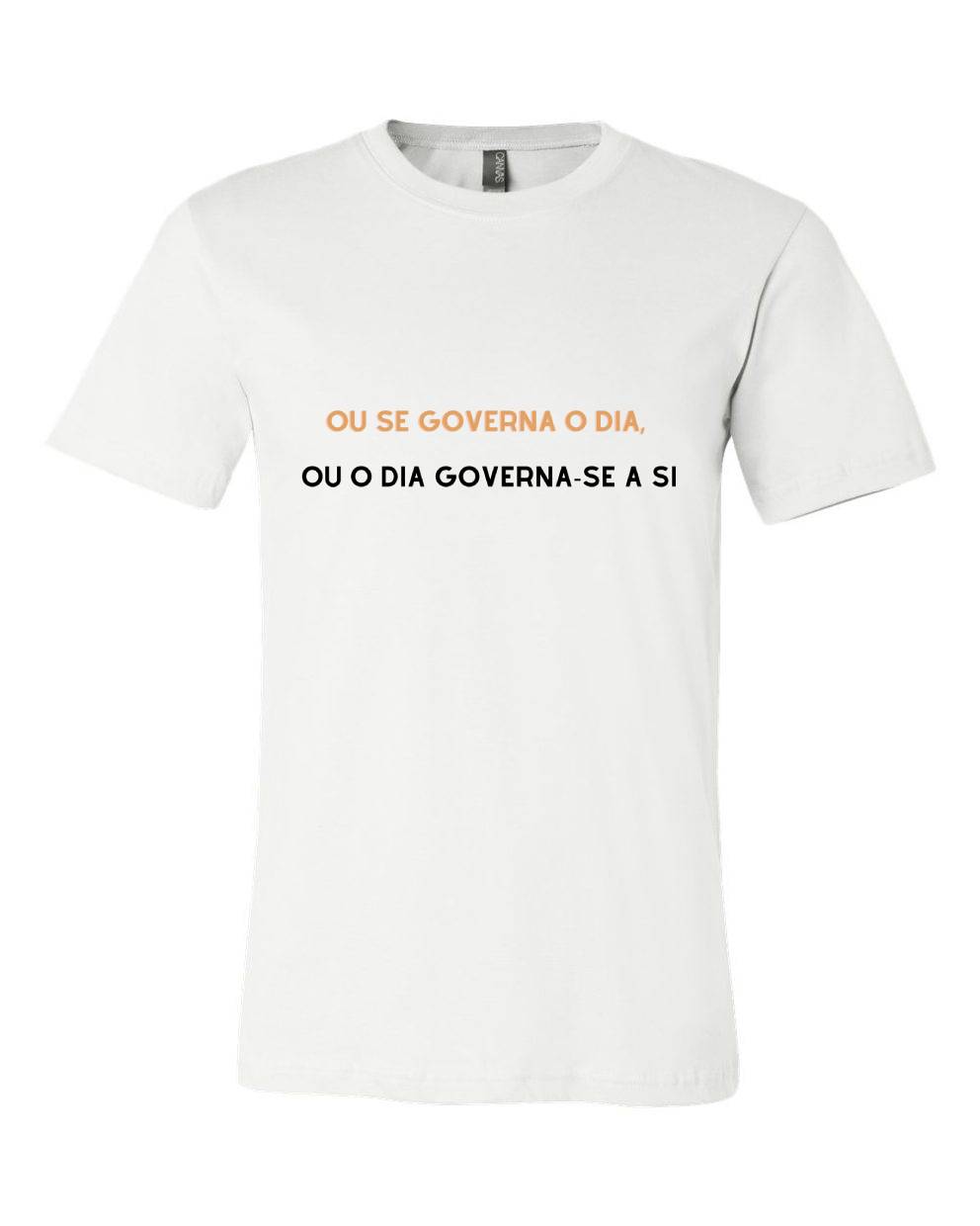 T-shirt para homem Ou Se Governa O Dia, Ou O Dia Governa-se A Si