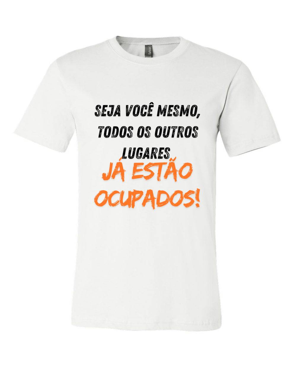 T-shirt para homem Seja Você Mesmo