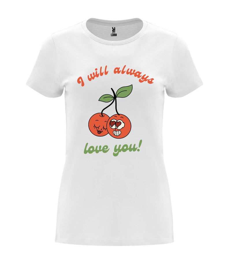 T-shirt feminina I Will Always Love You