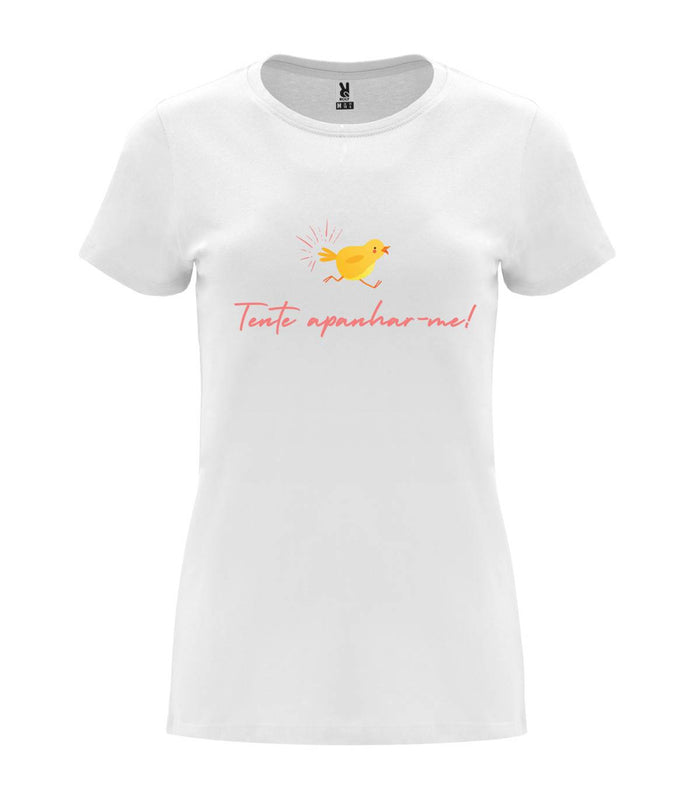 T-shirt feminina Tente apanhar-me!