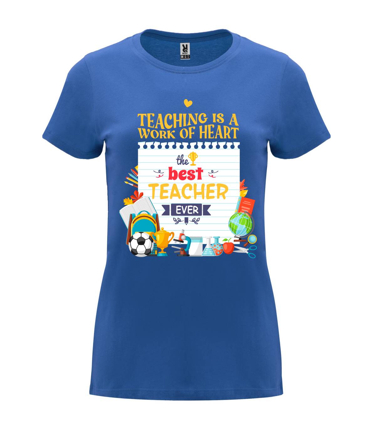 T-shirt feminina Teaching Is a Work Of Heart